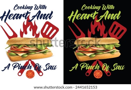 Cooking with heart and a pinch of sass t shirt design and vector and graphics