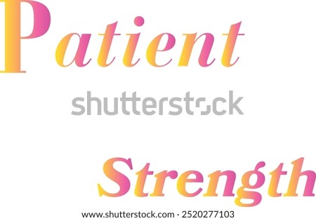 Patient Strength T-Shirt Creative Design with Special Quote , Adobe Illustrator Artwork