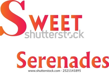 Sweet Serenades T-Shirt Creative Design with Special Quote , Adobe Illustrator Artwork