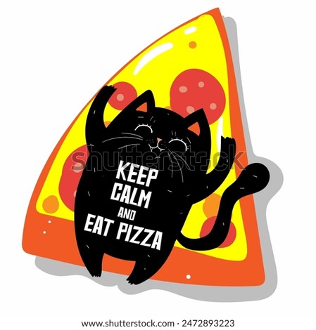 Funny cat sleeping in a pizza. Fat cat in cartoon style. Vector illustration. Keep calm eat pizza lettering