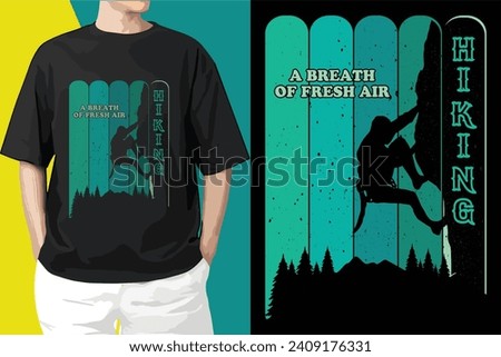 A BREATH OF FRESH AIR, HIKING T SHIRT DESIGN