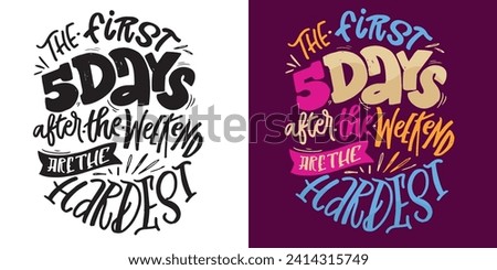 Cute hand drawn doodle lettering postcard. T-shirt design, fashion art letetring. 100% vector file
