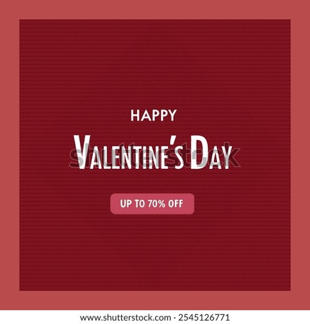 Happy Valentine's Day Sale - Up to 70% Off Special Offer Design