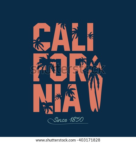 California beach Typography Graphics. Palms and surfboard. T-shirt Printing Design for sportswear apparel. Vector illustration of a surfing in California. Sports wear print design