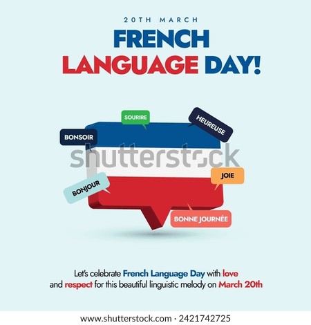 International French Language day. International French language day celebration banner with a large speech bubble in France flag colours and different mini speech bubbles of french words around it. 