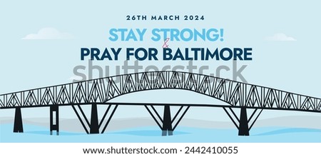 Baltimore bridge collapse on 26th March 2024, Pray for Baltimore people. Stay Strong. Baltimore’s Key Bridge collapse. Francis Scott Key Bridge. Standing with people.