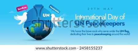 International Day of UN Peacekeepers. 29th May International day of Un Peacekeepers cover banner, social media post with earth globe wearing un helmet, doves, speech bubbles: sacrifices, peacekeeping