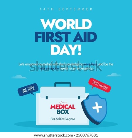 World First Aid Day. 14th September First Aid day banner, post with a medical box, speech bubbles on it: save lives, safety matters, protection shield. The day tells the importance of first aid.