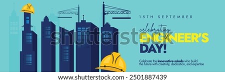 Engineers Day, 15th September. World Engineers day cover banner, post with silhouette buildings, cranes, construction, helmet. The day promotes central to modern life and sustainable development.