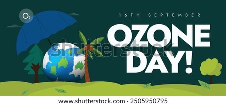 International day for the preservation of Ozone layer. 16th Sept World Ozone day celebration cover banner with earth globe protected by an umbrella, green trees. The theme for 2024 is Ozone for life.