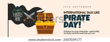 International Talk like a pirate day banner, social media post. 19th September Pirate day cover banner with a treasure chest, pirate cap, big flag, daggers. The day is celebrated to talk like them.