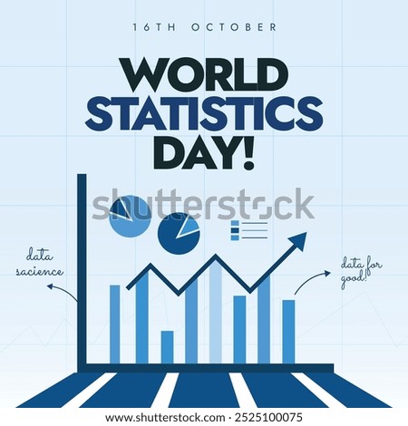 World Statistics Day banner, post. 16th October Statistics day celebration banner with growth states in form of bar graphs, pie charts in blue theme. The day honors achievements of statisticians.