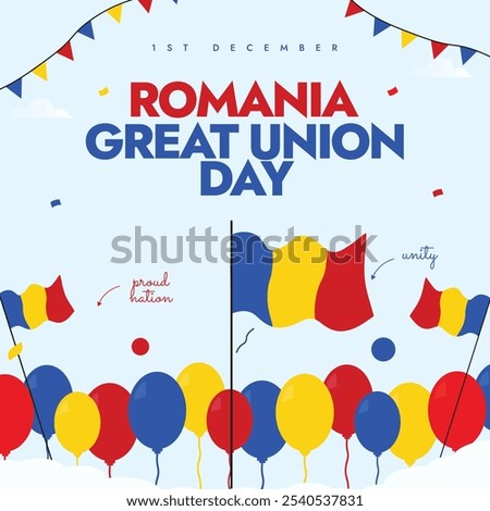 Romania great Union Day 1st December celebration banner, social media post. Romanian unification day banner with its flags, balloons in flag colours. The day recalls country's unification in 1918.