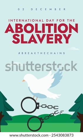 International day for the abolition slavery vertical banner, story post. 2nd December abolition of slavery awareness banner, social media post. The day focuses the ongoing struggle of slavers.