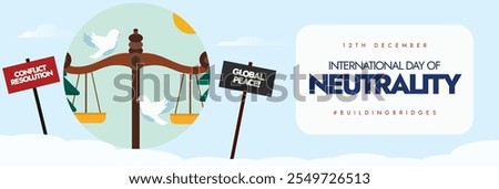 International Neutrality day. Day of Neutrality celebration cover banner, post with justice scales, doves. The day promotes the concept of neutrality in every aspect of law and life. Biased decisions.