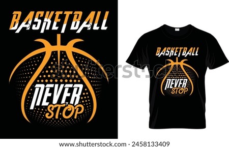 Basketball never stop t-shirt Design Template