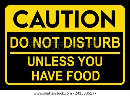 Caution do not disturb sign