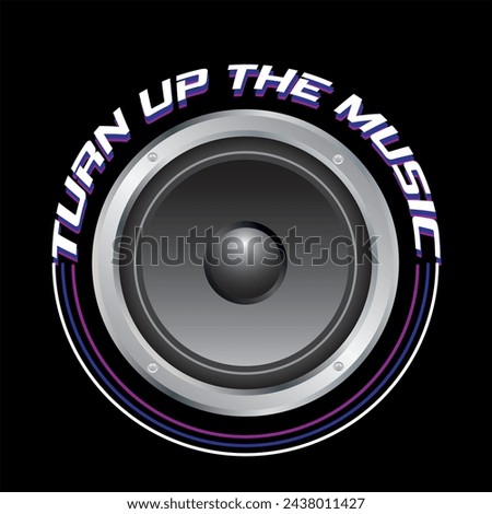 Turn Up The Music - graphic print , Abstract fashion drawing and creative design for t-shirts, mugs, graphic tee, sweatshirt, cases, etc. Illustration in modern style for clothes.