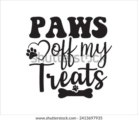 Paws off my treats, Dog Treat Jar Vector, Dog Treats Jar Sayings