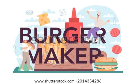 Burger maker typographic header. Fast food house concept. Chef cook tasty hamburger with cheese, tomato and beef between delicious bun. Fast food restaurant. Isolated flat vector illustration