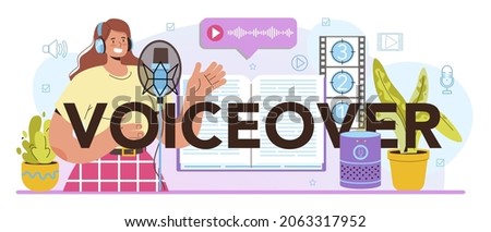 Voiceover typographic header. Voice actor dubbing a movie or series. Audio book narrating and radio announcer. Character talking through the microphone at the studio. Flat vector illustration