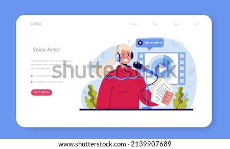 Voice actor web banner or landing page. Actor dubbing or voicing over a cartoon, movie or series. Character talking through the microphone at the studio. Flat vector illustration
