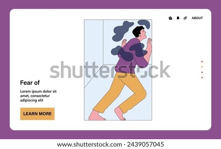 Fear of limitation web or landing. Horrified man trapped by the borders. Person limited in closed space. Man with panic attack, anxiety, fear, phobia of confined places. Flat vector illustration