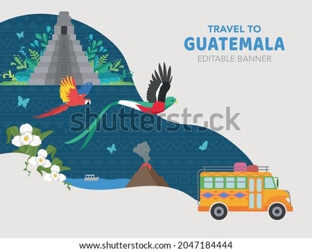 VECTORS. Guatemala Banner for travel, tourism, tours, cultural events, independence day. Chicken Bus, Monja Blanca flowers, quetzal, Tikal Pyramid, Templo del Gran Jaguar, macaw, Atitlán Lake