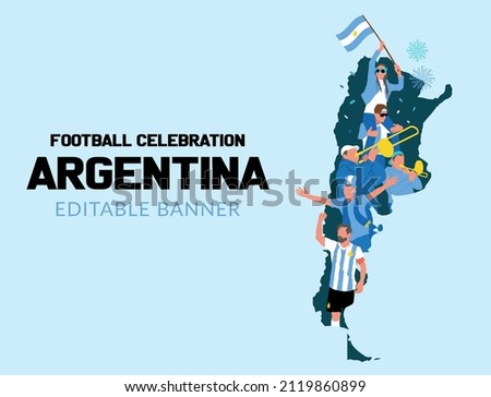 VECTORS. Argentina's football fans, celebrating, soccer celebration, match, flag, map
