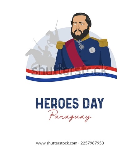 VECTORS. Editable banner for Heroes day in Paraguay, celebration to commemorate the bravery of Francisco Solano Lopez and others who fought in defence of their country