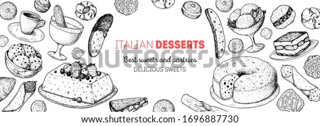 Italian dessert vector illustration. Italian sweet hand drawn.Bakery cooking sketch illustration. Italian cuisine frame. Sweet food menu design elements. Dessert hand drawn frame. Italian food. 