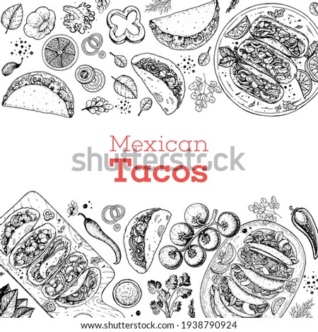 Tacos hand drawn illustration. Mexican cuisine frame. Fast food menu design elements. Tacos hand drawn frame. Mexican food.Tacos hand drawn illustration. Mexican cuisine frame. Fast food menu design e
