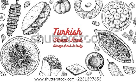 Turkish food top view vector illustration. Food menu design template. Hand drawn sketch. Turkish food menu. Vintage style. Cag kebab, balik ekmek, lahmacun, doner kebab, pide, simit, lokma.