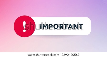 Important message sign. Vector modern color illustration. White frame with shadow, text and exclamation mark isolated on color gradient background. Design for banner, poster, web