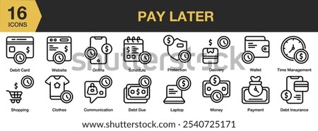 Pay Later icon set. Includes clothes, debit card, delivery laptop, money, online, payment, and More. Outline icons vector collection.