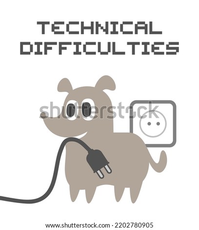 Funny of technical difficulties message design