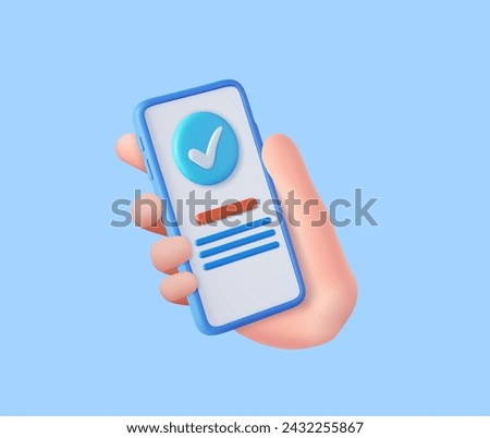 3D Hand holding mobile phone with check mark. 3d check list button best choice for right, success, tick, accept, approve, agree on application. 3d rendering. Vector illustration.