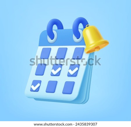 3D Calendar with check mark in date and bell notification. Meeting reminder planner. Daily work done with tick. Mark every day. 3d rendering. Vector illustration