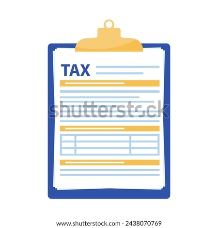 Tax form. Clipboard with tax form. Tax declaration or income taxation. Vector illustration in flat style