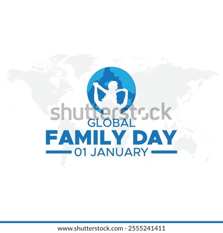 Global family day, january 1. Vector template for banner, greeting card, poster of world family day. Global family day vector illustration.