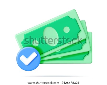 3D Stack of Money with Checkmark Isolated. Render Money Agreement with Tick Checkmark. Approved Dollar Banknotes Icon. USD Paper Banknotes with Approval Check Mark. Vector Illustration