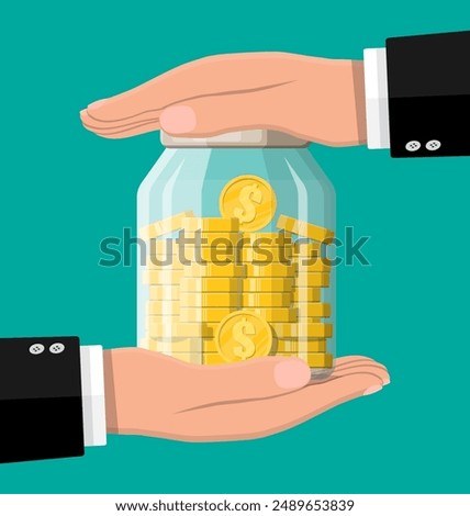 Glass money jar full of gold coins and hands. Saving dollar coin in moneybox. Growth, income, savings, investment. Symbol of wealth. Business success. Flat style vector illustration.