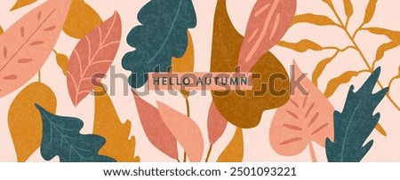 Fashionable Autumn banner with autumn leaves and plants. Modern autumn poster in warm colors with grainy texture. Autumn background, web banner or flyer design. Template for advertising, printing, pac