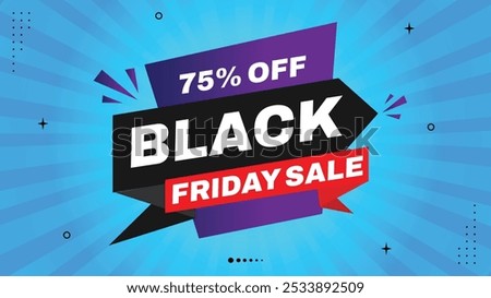 Black Friday Sale Offer - Get Up to 75% Off! Discount Sale Banners with Elements, Shapes Templates in Black, White, Red, Purple, Yellow - Stunning Gradient Backgrounds for Your Promotions