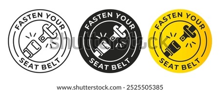 Fasten your seat belt sign. Fasten seatbelt vector illustration. Car transportation safety label. Traffic caution sticker. Traffic accident road sign banner. Driver warning icon isolated.