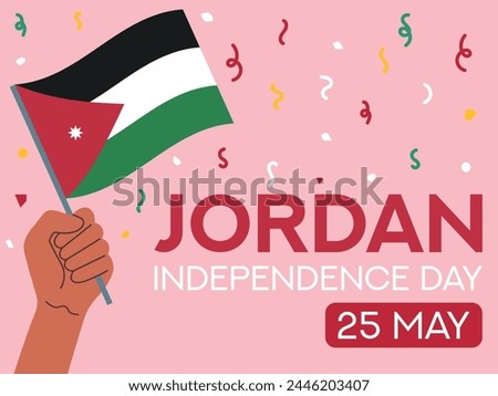 Jordan independence day 25 may. Jordan flag in hand. Greeting card, poster, banner template	