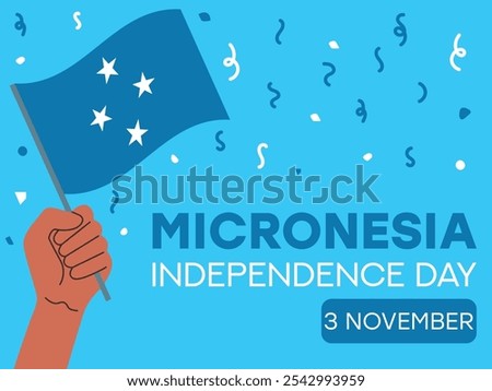 micronesia independence day 3 November, micronesia flag in hand. Greeting card, poster, banner template	