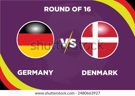 Germany vs Denmark, round of 16, June 2024 in Football Competition Rival flags of both teams with football shape.Isolate with purple color and Football.Editable EPS file. GER VS DEN football match.