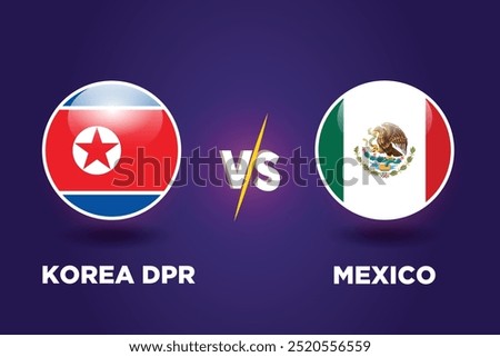 North Korea vs Mexico . Soccer Cup concept. Graphic soccer template. Rival flags of both teams with football shape. PRK VS MEX football match.