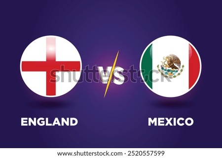 England vs Mexico. Soccer Cup concept. Graphic soccer template. Rival flags of both teams with football shape. ENG VS MEX football match.